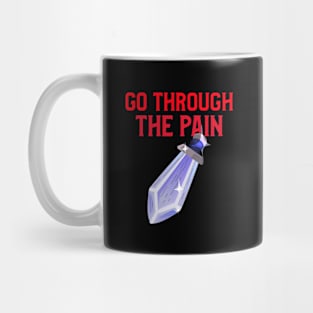 Go Through The Pain Mug